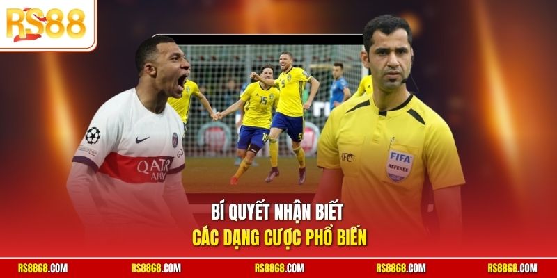Bí quyết nhận biết các dạng cược phổ biến