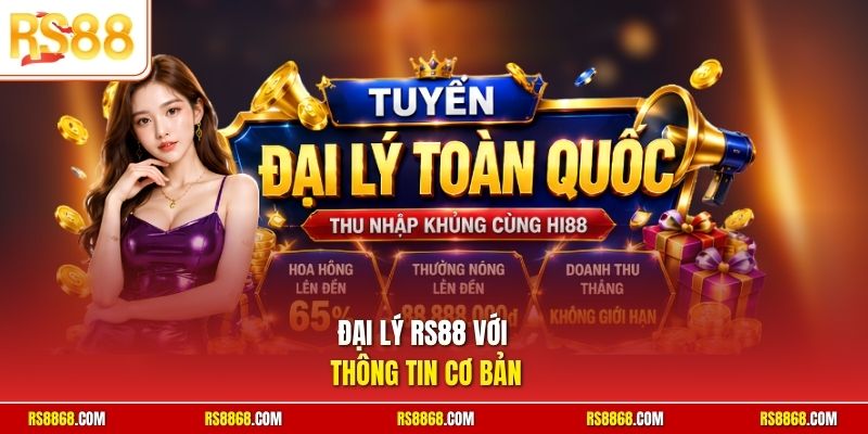 Đại lý RS88 với thông tin cơ bản