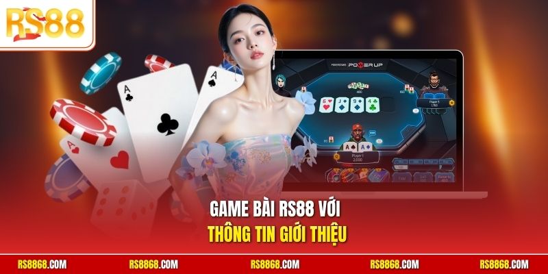 Game bài RS88 với thông tin giới thiệu