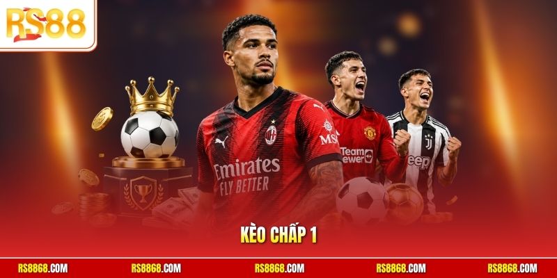 Kèo chấp 1