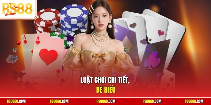 Luật chơi chi tiết, dễ hiểu 