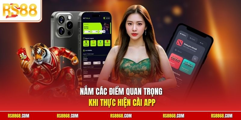 Nắm các điểm quan trọng khi thực hiện cài app