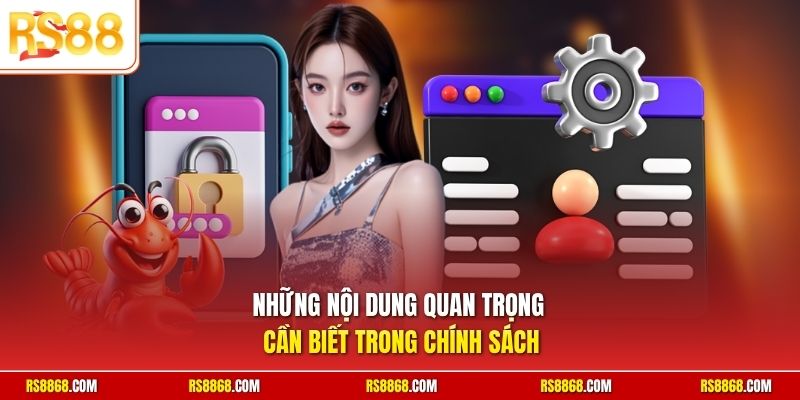 Những nội dung quan trọng cần biết trong chính sách