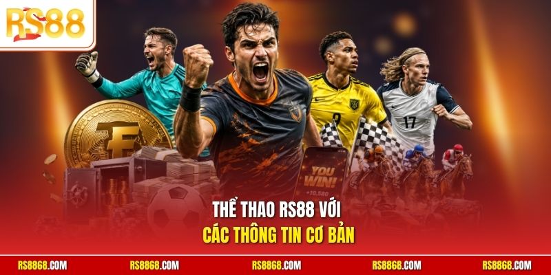 Thể thao RS88 với các thông tin cơ bản