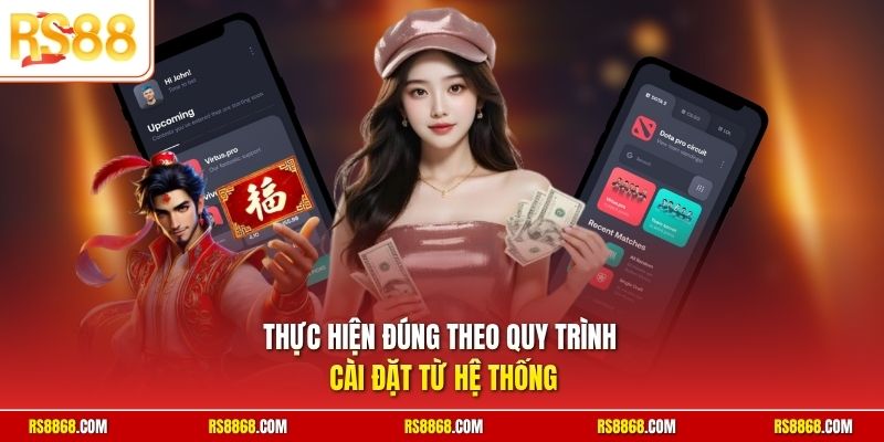 Thực hiện đúng theo quy trình cài đặt từ hệ thống