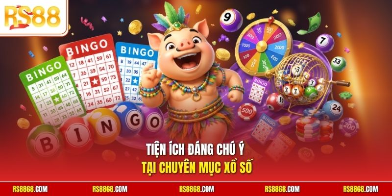 Tiện ích đáng chú ý tại chuyên mục xổ số