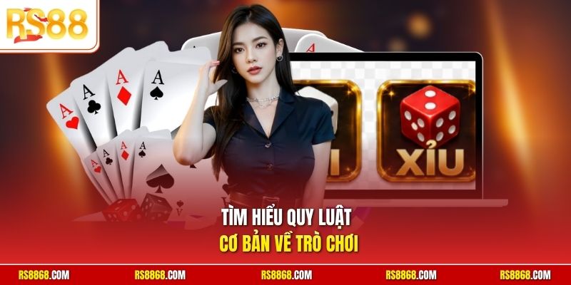 Tìm hiểu quy luật cơ bản về trò chơi