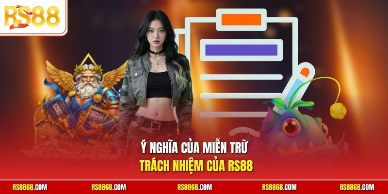 Ý nghĩa của miễn trừ trách nhiệm của RS88